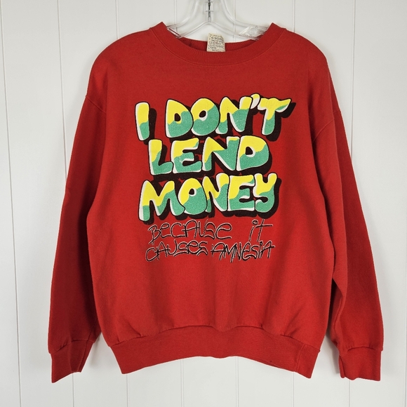 dg Sportswear Other - Vintage 90s Sweatshirt Funny I Dont Lend Money Because It Causes Amnesia Graphic